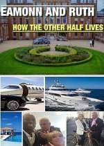 Watch Eamonn and Ruth: How the Other Half Lives Afdah