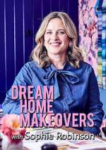 Watch Dream Home Makeovers with Sophie Robinson Afdah