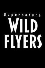 Watch Supernature - Wild Flyers Afdah
