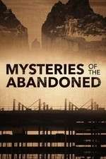 Watch Mysteries of the Abandoned Afdah
