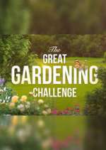 Watch The Great Gardening Challenge Afdah