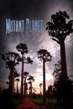 Watch Mutant Planet Afdah