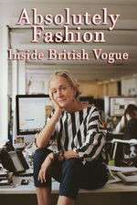 Watch Absolutely Fashion: Inside British Vogue Afdah