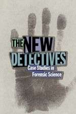 Watch The New Detectives Case Studies in Forensic Science Afdah