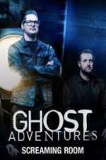 Watch Ghost Adventures: Screaming Room Afdah