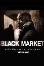 black market with michael k. williams tv poster