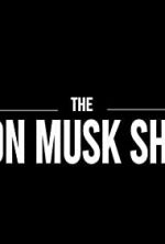 Watch The Elon Musk Show Afdah