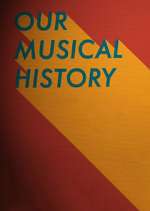 Watch Our Musical History Afdah