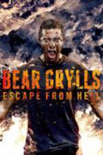 Watch Bear Grylls Escape From Hell Afdah