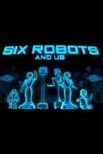 six robots & us tv poster
