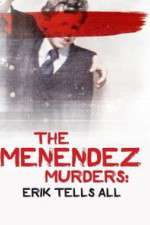 Watch The Menendez Murders: Erik Tells All Afdah