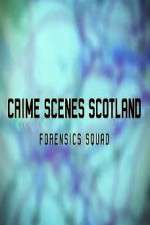 Watch Crime Scenes Scotland: Forensics Squad Afdah
