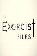 Watch The Exorcist Files Afdah