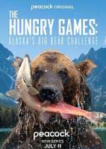 Watch The Hungry Games: Alaska's Big Bear Challenge Afdah