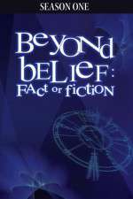 Watch Beyond Belief Fact or Fiction Afdah