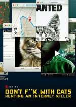 Watch Don't F**k with Cats: Hunting an Internet Killer Afdah
