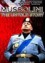 Watch Mussolini: The Untold Story Afdah