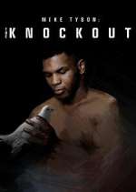 Watch Mike Tyson: The Knockout Afdah