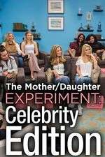 Watch The Mother/Daughter Experiment: Celebrity Edition Afdah