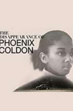 Watch The Disappearance of Phoenix Coldon Afdah