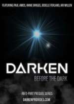 Watch Darken: Before the Dark Afdah