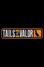 Watch Tails of Valor Afdah