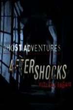 Watch Ghost Adventures Aftershocks Afdah