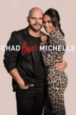 Watch Chad Loves Michelle Afdah
