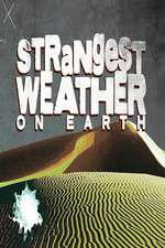 Watch Strangest Weather on Earth Afdah