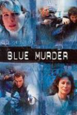 Watch Blue Murder Afdah