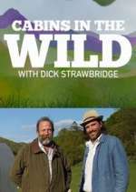 Watch Cabins in the Wild with Dick Strawbridge Afdah