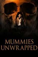Watch Mummies Unwrapped Afdah