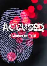 Watch Accused: A Mother on Trial Afdah