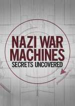 Watch Nazi War Machines: Secrets Uncovered Afdah
