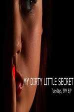 Watch My Dirty Little Secret Afdah