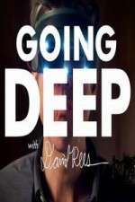 Watch Going Deep with David Rees Afdah