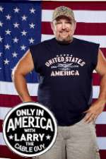 only in america with larry the cable guy tv poster