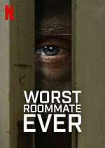 Watch Worst Roommate Ever Afdah