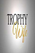 Watch Trophy Wife Afdah
