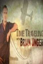 Watch Time Traveling with Brian Unger Afdah