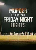 Watch Murder Under the Friday Night Lights Afdah