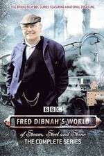 Watch Fred Dibnah's World of Steam, Steel and Stone Afdah