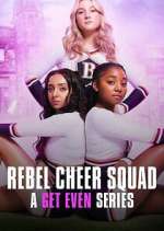 Watch Rebel Cheer Squad - A Get Even Series Afdah