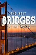 Watch World's Greatest Bridges Afdah