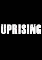 Watch Uprising Afdah
