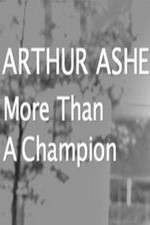 Watch Arthur Ashe: More Than A champion Afdah