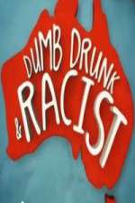 Watch Dumb, Drunk & Racist Afdah