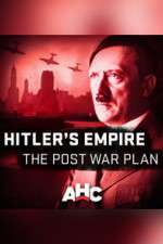 Watch Hitler's Empire: The Post War Plan Afdah