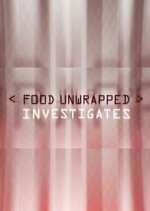 Watch Food Unwrapped Investigates Afdah