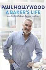 Watch Paul Hollywood: A Baker's Life Afdah